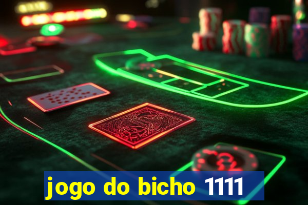 jogo do bicho 1111